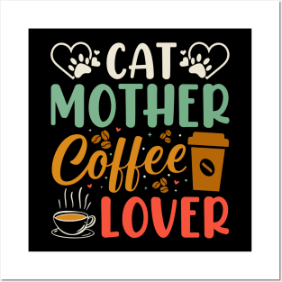 Cat Mother Coffee Lover Posters and Art